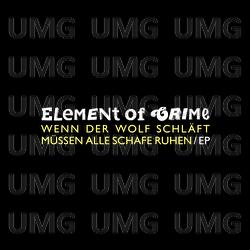 Wenn der Wolf schl&auml;ft m&uuml;ssen alle Schafe ruhen - Element Of Crime