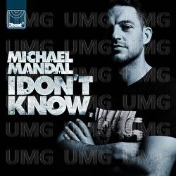 I Don't Know - Michael Mandal