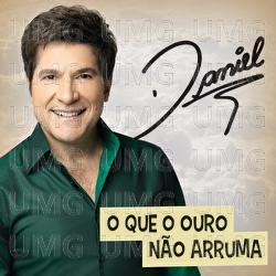 O Que O Ouro N&atilde;o Arruma - Daniel