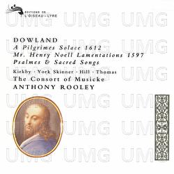 Dowland: A Pilgrim's Solace; Mr Henry Noell Lamentations; Psalmes - The Consort of Musicke, Anthony Rooley
