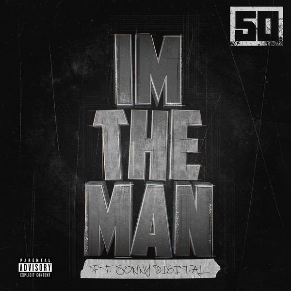 I'm The Man - 50 Cent, Sonny Digital