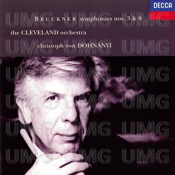 Bruckner: Symphonies Nos. 3 & 8 - Christoph von Dohnányi, The Cleveland Orchestra