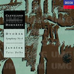 Dvorák: Symphony No. 6 / Janácek: Taras Bulba - Christoph von Dohnányi, The Cleveland Orchestra