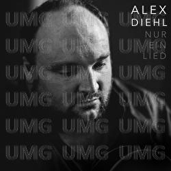 Nur ein Lied - Alex Diehl