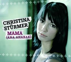 Mama (Ana Ahabak) - Christina St&uuml;rmer