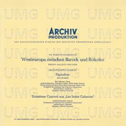 Rameau: Pigmalion; Troisième Concert From "Les Indes Galantes"