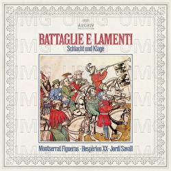 Battaglie E Lamenti - Montserrat Figueras, Ton Koopman, Hesperion XX