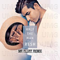 Half The Man - RESH