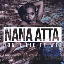 Don't Lie - Nana Atta, WTF