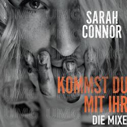 Kommst Du mit ihr - Sarah Connor