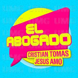 El Abogado - Cristian Tom&aacute;s, Jes&uacute;s Amo