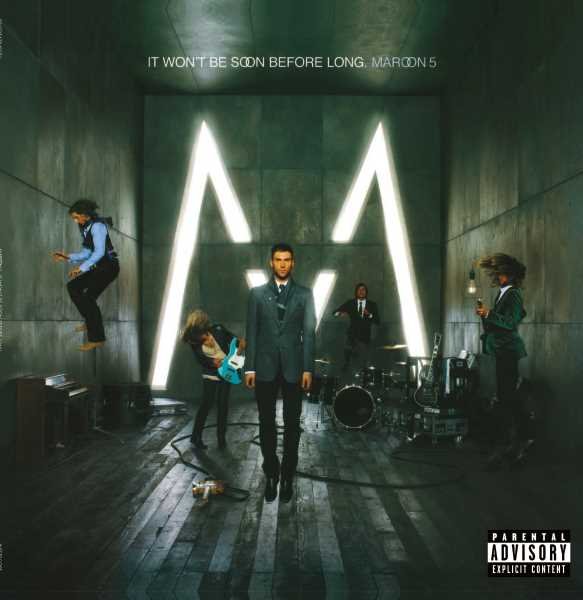 It Won't Be Soon Before Long - Maroon 5