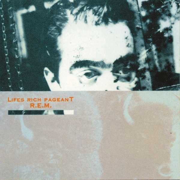 Lifes Rich Pageant - R.E.M.