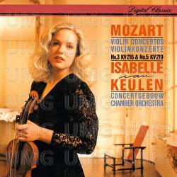 Mozart: Violin Concertos Nos. 3 & 5 - Isabelle van Keulen, Concertgebouw Chamber Orchestra