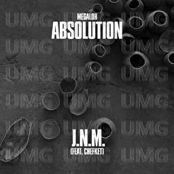 Absolution / J.N.M. - MEGALOH, Chefket