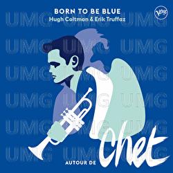 Born To Be Blue - Hugh Coltman, Erik Truffaz