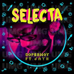 Selecta - Dopebwoy, Jayh