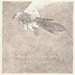 Lille Turteldue - Maja Og De Sarte Sj&aelig;le