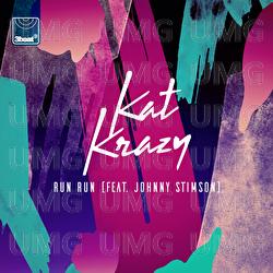 Run Run - Kat Krazy, Johnny Stimson