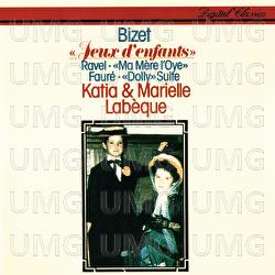 Bizet: Jeux d'enfants / Fauré: Dolly Suite / Ravel: Ma Mère l'oye - Katia Labèque, Marielle Labèque