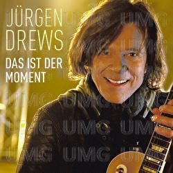 Das ist der Moment - J&uuml;rgen Drews