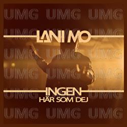 Ingen h&auml;r som dej - Lani Mo
