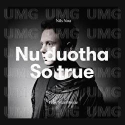 Nu duohta - So True - Nils Noa, Mari Boine