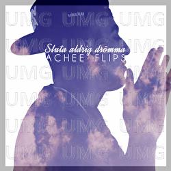 Sluta aldrig dr&ouml;mma - Achee Flips