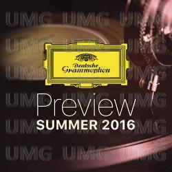 Preview Summer 2016 - Deutsche Grammophon - Various Artists