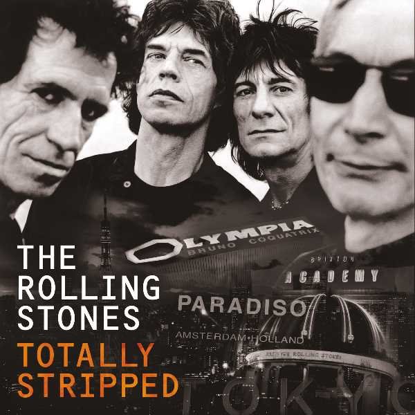Totally Stripped - The Rolling Stones