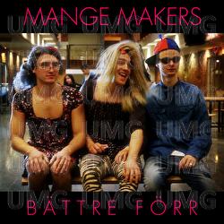 B&auml;ttre f&ouml;rr - Mange Makers