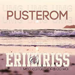 Pusterom - Erik og Kriss, Katastrofe, Moi
