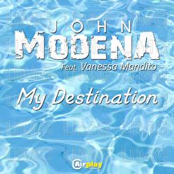 My Destination - John Modena, Vanessa Mandito