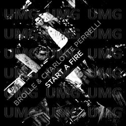 Start A Fire - Brolle, Charlotte Perrelli