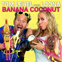 Banana Coconut - Tom Lehel, Loona