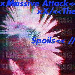 The Spoils - Massive Attack