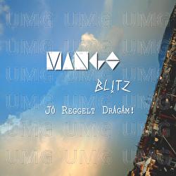 J&oacute; Reggelt Dr&aacute;g&aacute;m! - Mango Blitz