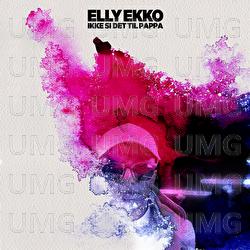 Ikke si det til pappa - Elly Ekko