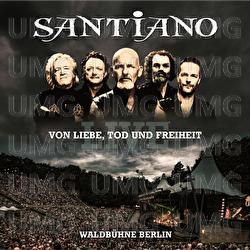 Von Liebe, Tod und Freiheit - Santiano