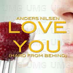 Love You (Hard From Behind) - Anders Nilsen