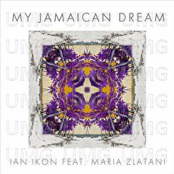 My Jamaican Dream - Ian Ikon, Maria Zlatani