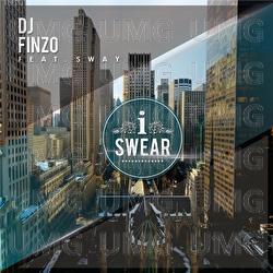 I Swear - DJ Finzo, Sway