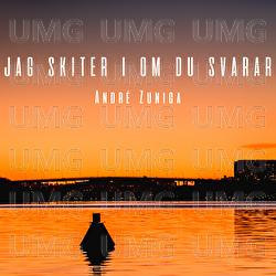 Jag skiter i om du svarar - Andr&eacute; Zuniga