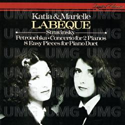 Stravinsky: Concerto For 2 Pianos; 3 Movements From Petrushka; 5 Easy Pieces; 3 Easy Pieces - Katia Labèque, Marielle Labèque