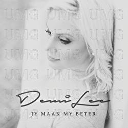 Jy Maak My Beter - Demi Lee