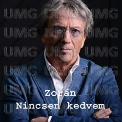 Nincsen Kedvem - Zor&aacute;n