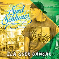 Ela Quer Dan&ccedil;ar - Sped Senhores