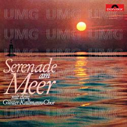 Serenade am Meer - Günter Kallmann Chor