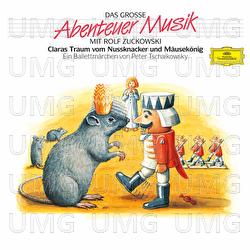 Claras Traum vom Nussknacker und Mäusekönig - Das große Abenteuer Musik - Folge 4 - Rolf Zuckowski, Berliner Philharmoniker, Semyon Bychkov