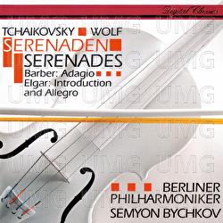 Tchaikovsky: Serenade For Strings / Elgar: Introduction & Allegro / Wolf: Italian Serenade / Barber: Adagio - Semyon Bychkov, Berliner Philharmoniker